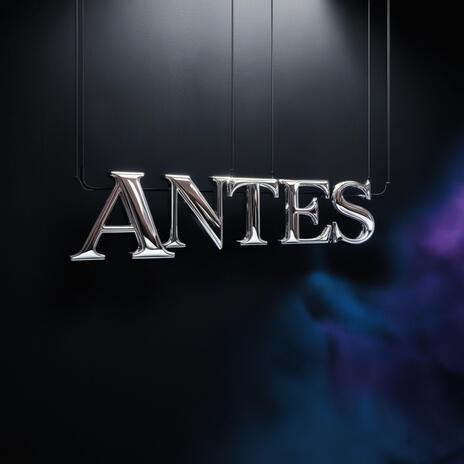 ANTES | Boomplay Music