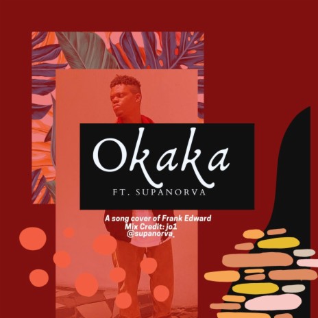 Okaka (feat. Supanorva Imeh) | Boomplay Music