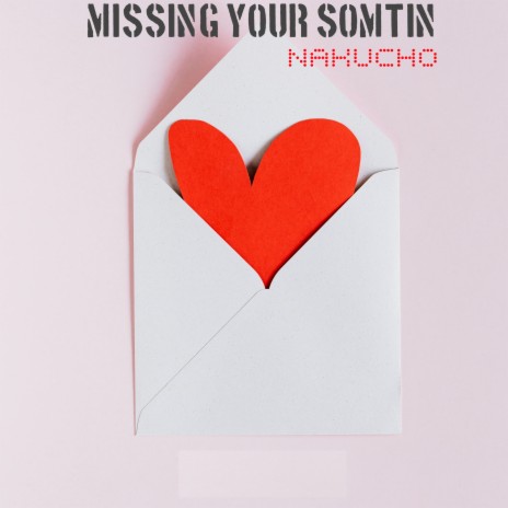 Missing Your Somtin (2023 Remastered Version) | Boomplay Music