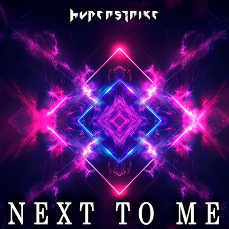 Next to Me | Boomplay Music