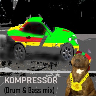 Kompressor (Drum & Bass mix)