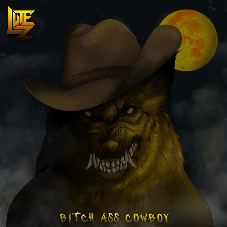 Bitch Ass Cowboy | Boomplay Music