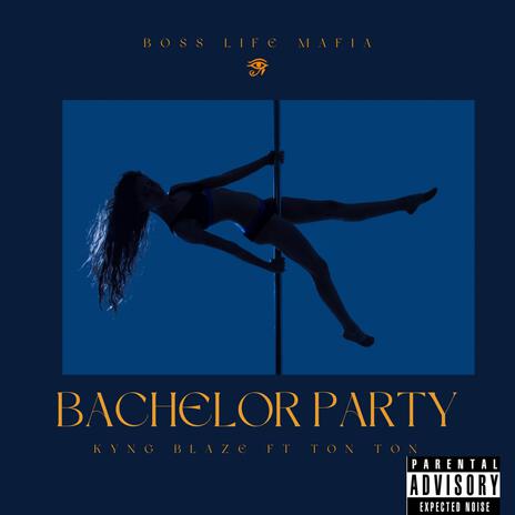 Bachelor Party ft. Ton Ton | Boomplay Music