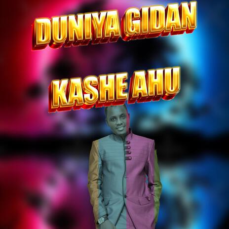 Duniya Gida Kashe Ahu | Boomplay Music