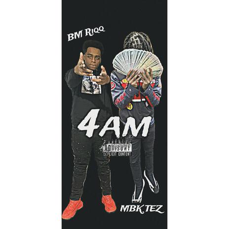 4am ft. MBK TEZ | Boomplay Music