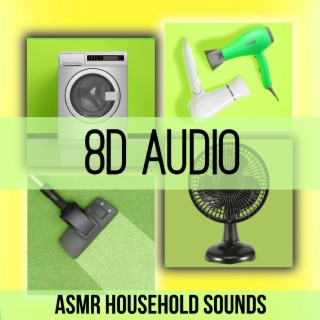 ASMR 8D Audio Household Sounds - Vacuum Cleaner, Blow Dryer, Washing Machine, Fan, Mixer,Blender, Air Conditioner