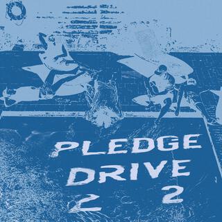 Pledge Drive 2