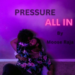 Pressure/All In