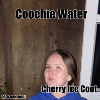 Coochie Water