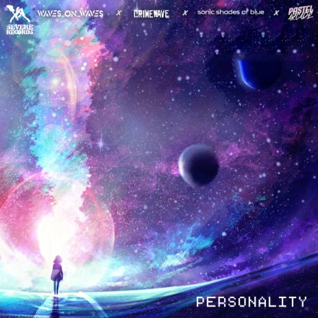 Personality ft. Crimewave, Sonic Shades Of Blue & Pastel Arcade | Boomplay Music