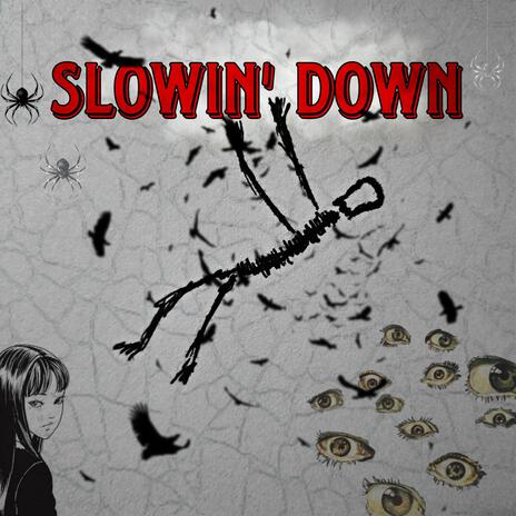 slowin' down | Boomplay Music