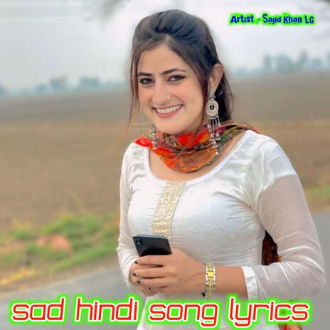 Sad Hindi song lyrics | Boomplay Music