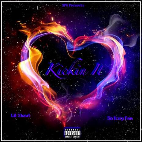 Kickin It ft. So Icey Fam | Boomplay Music