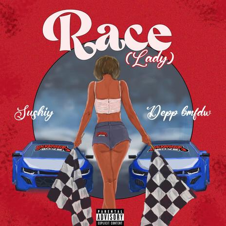 Race (Lady) ft. DEPP BMFDW | Boomplay Music