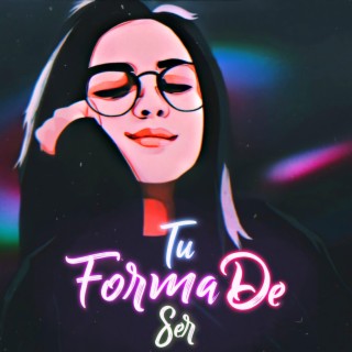 Tu Forma De Ser