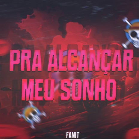 Pra Alcançar Meu Sonho ft. Meckys | Boomplay Music