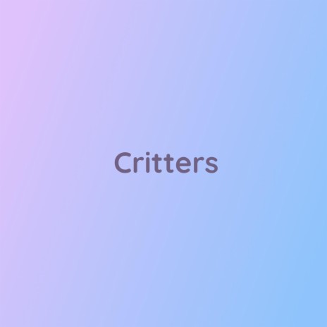 Critters | Boomplay Music