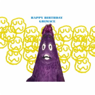 Happy Birthday Grimace