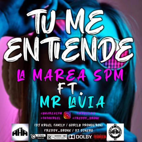La Marea SPM Tu Me Entiendes ft. Mr. Lavia | Boomplay Music