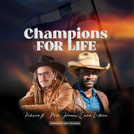 Champions for Life ft. Miika Johannes & Emma Viitanen | Boomplay Music