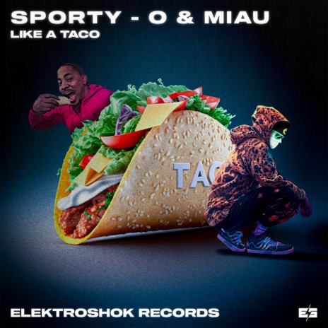 Like A Taco ft. Sporty-O | Boomplay Music