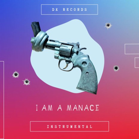 I AM A MANACE (INSTRUMENTAL) | Boomplay Music