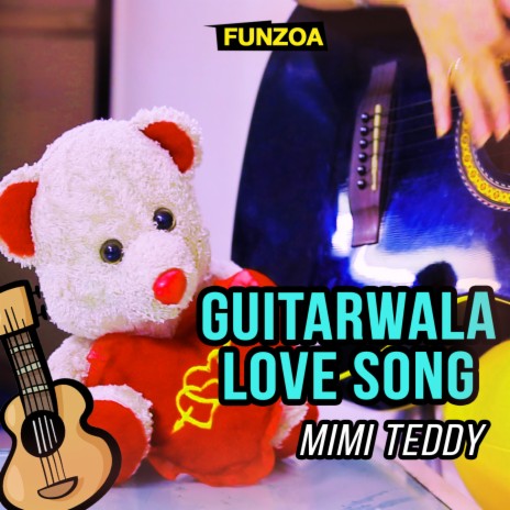 Guitarwala Love Song | Boomplay Music