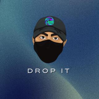 Drop It