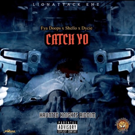 Catch Yo ft. Shello & Dycie