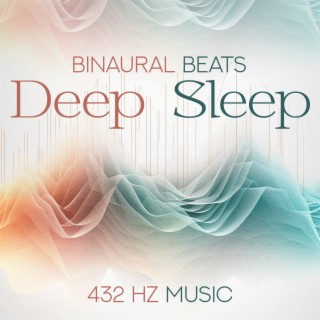 Binaural Beats Deep Sleep - 432 Hz Music (Relaxing, Calming Effects, Inducing Sleep Tone, Peaceful Ambient)