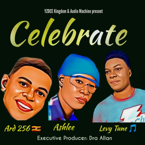 Celebrate ft. Ashlee, Ard 256 & Audio Machine