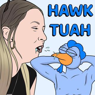 Hawk Tuah (Spit on that thang)