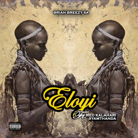 Eloyi ft. Red Kalahari & Syamthanda | Boomplay Music