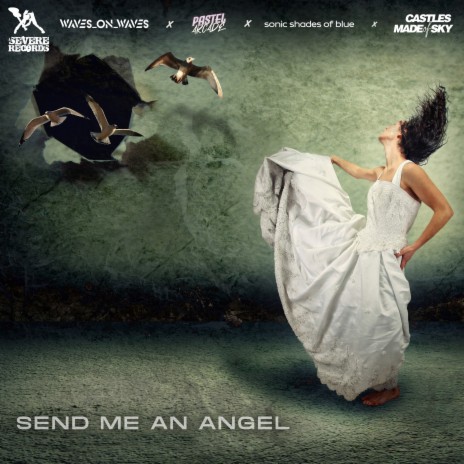 Send Me An Angel ft. Pastel Arcade, Sonic Shades Of Blue & Castles Made Of Sky | Boomplay Music