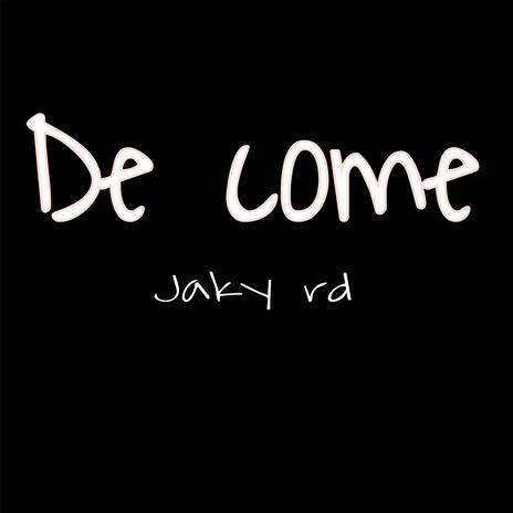 de come | Boomplay Music