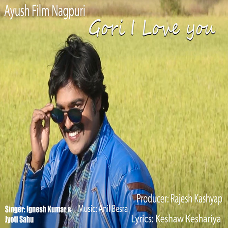 Gori I Love you ft. Jyoti Sahu | Boomplay Music