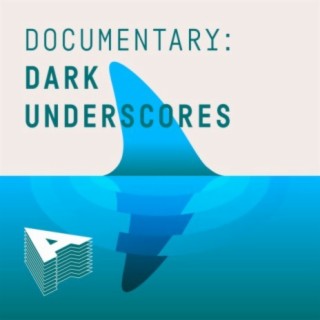 Documentary: Dark Underscores