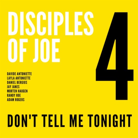 Don't Tell Me Tonight (feat. The Disciples of Joe) | Boomplay Music