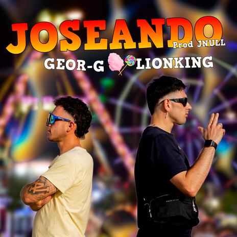 Joseando ft. Lion King | Boomplay Music