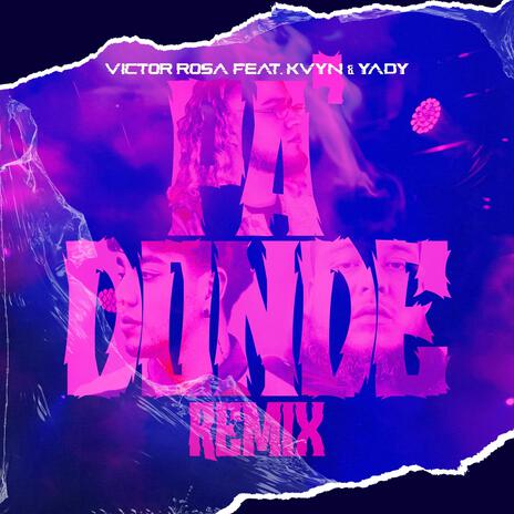 Pa' Donde (Remix) ft. Kvyn Y Yady | Boomplay Music