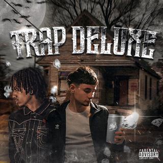 Trap Deluxe