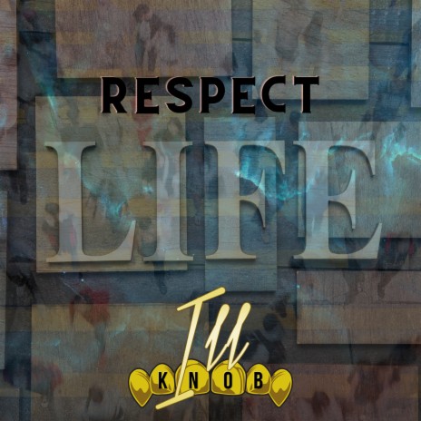 Respect Life | Boomplay Music