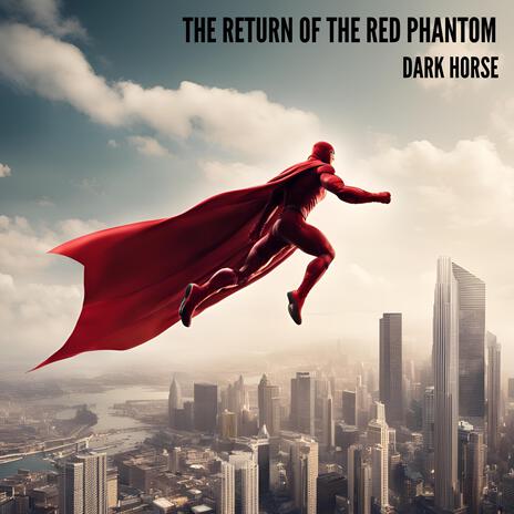 The Return Of The Red Phantom | Boomplay Music