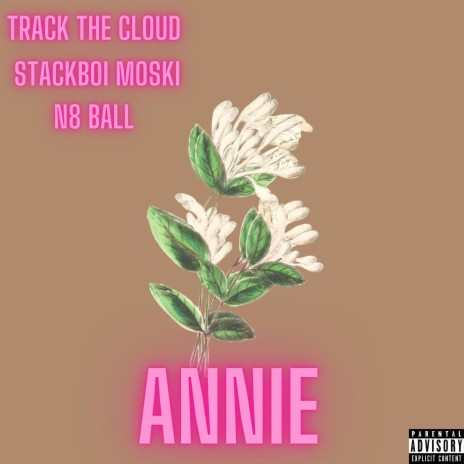 Annie ft. Stackboi Moski & N8 Ball