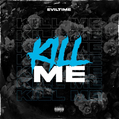 Kill me | Boomplay Music