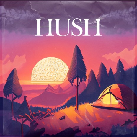 Hush | Boomplay Music