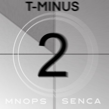 T-MINUS 2 ft. Senca