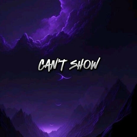 Cant show | Boomplay Music