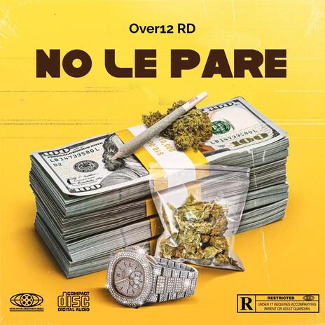 No Le Pare | Boomplay Music