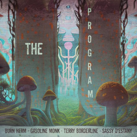 The Program ft. Gasoline Monk, Terry Borderline & Sassy D'Estany | Boomplay Music